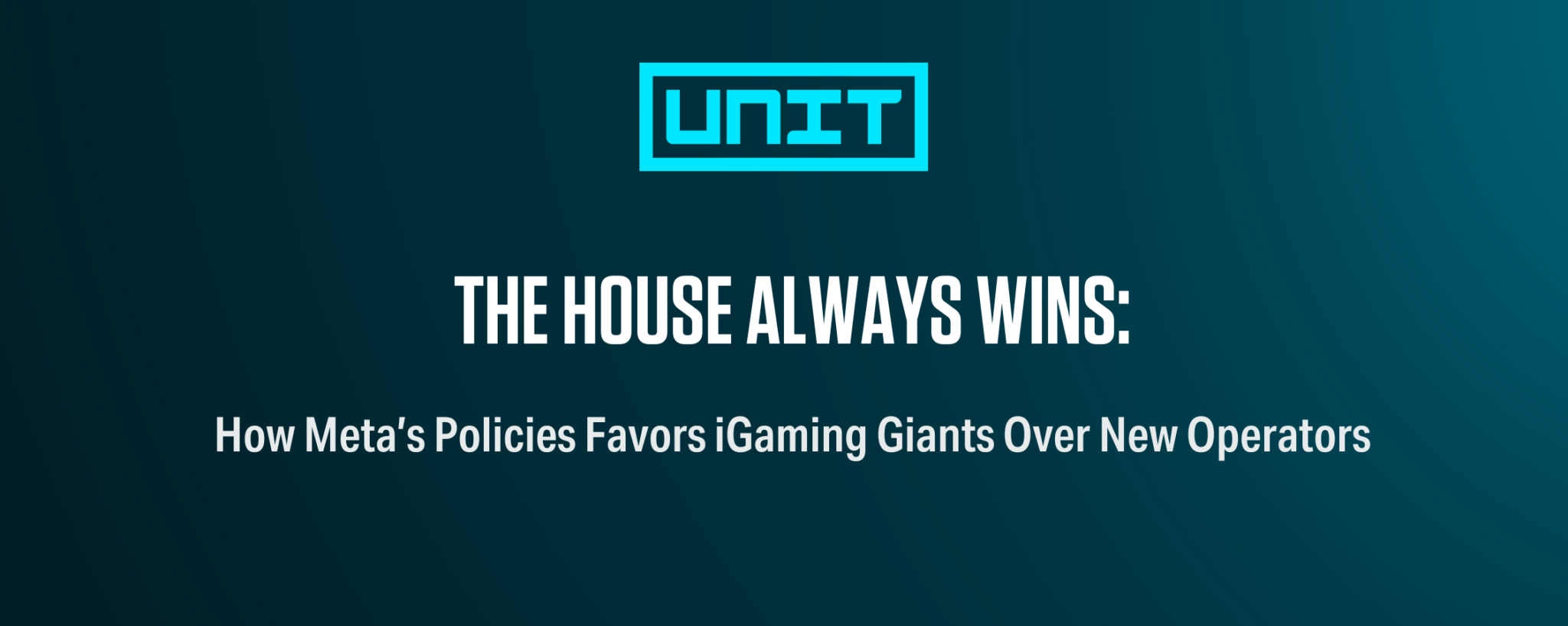 The House Always Wins: How Meta’s Policies Favour the iGaming Elite at the Expense of New Operators